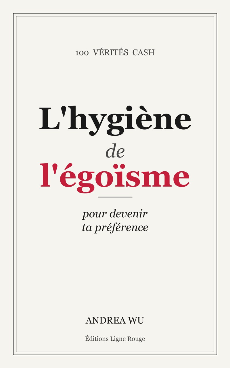 Couverture — L'hygiène de l'égoïsme, Andrea Wu